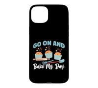 Go On And Bake My Day Case for iPhone 15 Plus