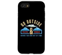 Go Outside Travel Nomad Before You Run Out Of Time Case for iPhone SE (2020) / 7/8