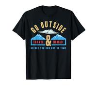 Go Outside Travel Nomad Before You Run Out of Time T-Shirt