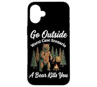 Go Outside Worst Case Scenario A Bear Kills You Funny Hiking Case for iPhone 16 Plus