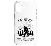 Go outside worst case scenario bigfoot kills you Case for iPhone 16 Plus