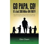 Go Papa, Go!: It's Just 300 Miles-ON FOOT!!
