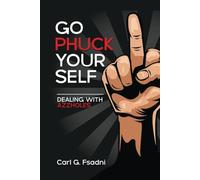 Go Phuck Yourself: Dealing with Azzholes