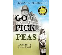 Go Pick Peas: A Childhood Out of Touch