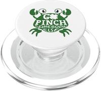 Go Pinch Somebody Else St Patricks Day Crab Lucky Charm PopSockets PopGrip for MagSafe