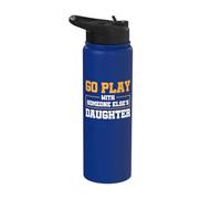 Go Play with Someone Else's Daughter Stainless Steel Insulated Water Bottle