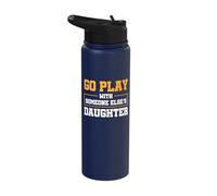 Go Play with Someone Else's Daughter Stainless Steel Insulated Water Bottle