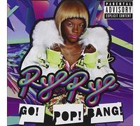 Go! Pop! Bang! by Rye Rye