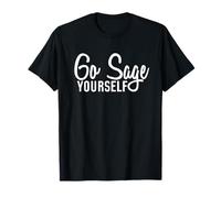 Go Sage Yourself Gift T-Shirt