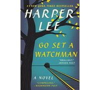 Go Set a Watchman: A Novel by Harper Lee (2015-07-14)
