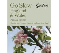 Go Slow England & Wales (Alastair Sawday's Special Places to Stay)