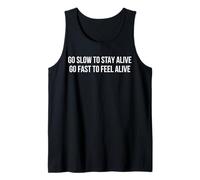 Go Slow Go Fast Saying for Bikers and Speed Fans Tank Top