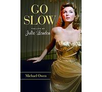 Go Slow: The Life of Julie London