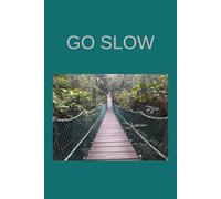 GO SLOW: Travel Journal with Prompts. Helps You Slow Down and Makes Your Trips More Meaningful.