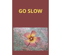 GO SLOW: Travel Journal with Prompts. Helps You Slow Down and Makes Your Trips More Meaningful.
