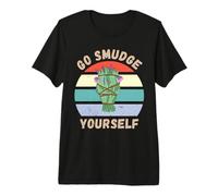 Go Smudge Yourself Funny Sage Smudging Humor Premium T-Shirt