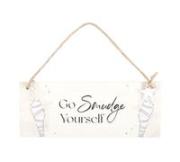 Go Smudge Yourself Hanging Sign