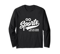 Go Sports Do The Thing Win The Points Funny White Text Long Sleeve T-Shirt