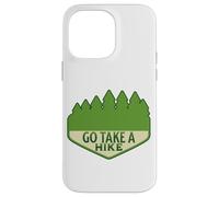 Go Take A Hike Funny National Parks Sign Hiking Design Case for iPhone 14 Pro Max