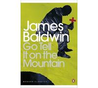 Go Tell it on the Mountain (Penguin Modern Classics) by James Baldwin (4-Oct-2001) Paperback