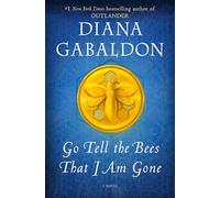 Go Tell the Bees That I Am Gone: A Novel (Outlander)