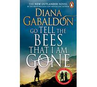 Go Tell the Bees that I am Gone: (Outlander 9) (Outland - Gabaldon, Diana - Paperback / sof -