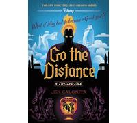 Go the Distance: A Twisted Tale