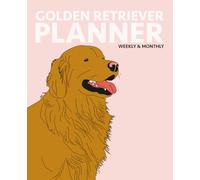 GO! The Golden Retriever Planner: An Undated Weekly & Monthly Organizer and Journal for Your Goals. (Mori & Moon Companion Animals)