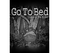 Go To Bed: Survive The Night Steam Key GLOBAL