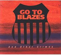 Go To Blazes - And Other Crimes