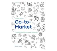 Go-to-Market Workbook: For B2B SaaS Startups & Scaleups