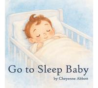 Go To Sleep Baby