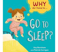 Go to Sleep? (Why Do I Have To ...)