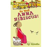 Go Well, Anna Hibiscus!
