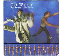 Go west - We close our eyes - 7" single