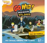 Go Wild!-Mission Wildnis - (4)Original Hörspiel Z.TV-Serie-das Wettangeln