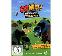 Go Wild!-Mission Wildnis - Go Wild! - Mission Wildnis 25. Im Land der wilden Bisons [DVD]