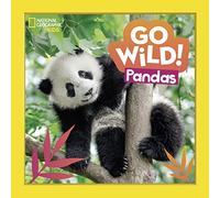 Go Wild!: Pandas (National Geographic Kids)