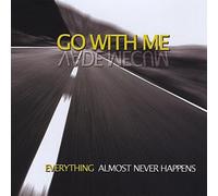 Go With Me - Everything Almost Never Happens