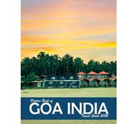 Goa, India: A Visual Journey Through Stunning Landmarks, Travel and Nature lovers.