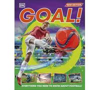 Goal!: Everything You Need to Know About Football! (DK 1,000 Amazing Facts)