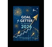 Goal Getter Planner: A Daily Guide to Achieve Your Dreams