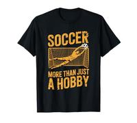 Goal Keeper and Coach, Soccer More Than Just A Hobby T-Shirt