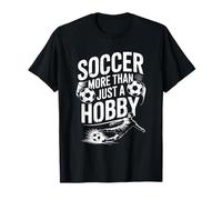 Goal Keeper and Soccer Coach, Soccer More Than Just A Hobby T-Shirt