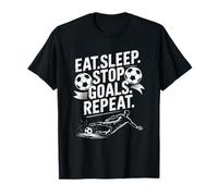 Goal Keeper and Soccer Player, Eat Sleep Stop Goals Repeat T-Shirt