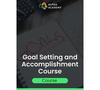 Goal Setting and Accomplishment Course - Alpha Academy Key - GLOBAL