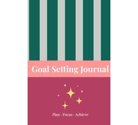 Goal Setting Journal 2026: A 12-Month Planner for Goals, Habits, Focus & Personal Growth
