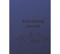 Goal Setting Journal for Men: Promoting Long Term Goals through Wellness and Mental Health