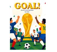 Goal! Soccer Coloring book for kids: 40+ More Fun Coloring Pages, Mazes, Word Search, Dot-to-Dot, Drawing Activities & More for Kids Ages 4-8