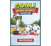 Goal! Word Search Adventure: Puzzle Power for Passionate Players! | 100 Brain-Boosting Challenges for Soccer Fans!